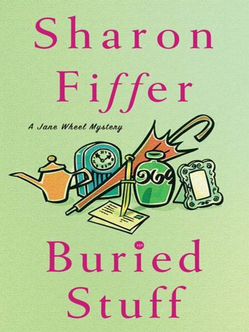 Title details for Buried Stuff by Sharon Fiffer - Wait list